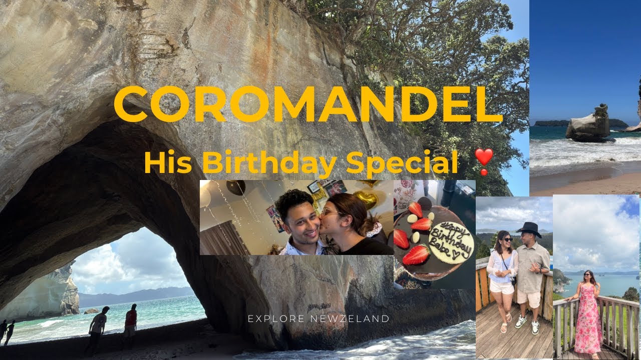 Coromandel Birthday Getaway — Cathedral Cove/Hot Water Beach 🌊/Railway Fun/Camping Vibes 🏕️❤️🇳🇿