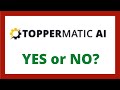 Toppermatic ai review  legit software