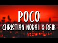 Christian Nodal X Reik Poco Letra Lyrics mp3