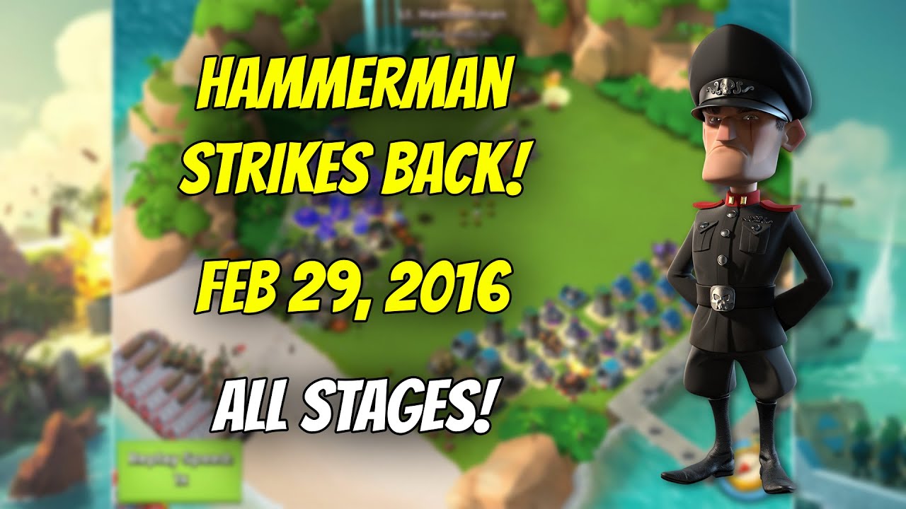 Feb. 29, 2016 Hammerman strikes back! All Stages without Ice Statues - Boom Beach