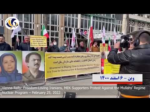 Vienna Rally: Iranians, MEK Supporters Protest Against the Mullahs’ Regime – February 25, 2022