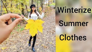 Winterize Summer Clothes.  How to wear summer cloths in winter
