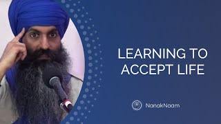 Learning To Accept Life | Hukam