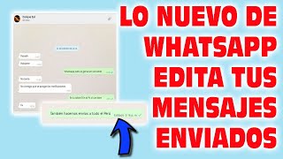 Edita tus  Mensajes enviados en Whatsapp, Lo Nuevo