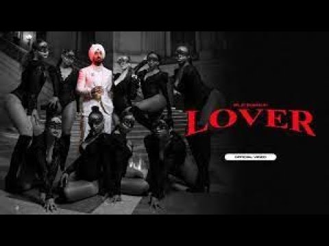 Diljit Dosanjh: LOVER (Official Music Video) Intense | Raj Ranjodh | MoonChild Era