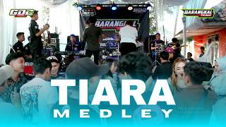 TIARA MEDLEY || GDC - BARANGKAL TEAM || LIVE CIPONDOH SURIAN