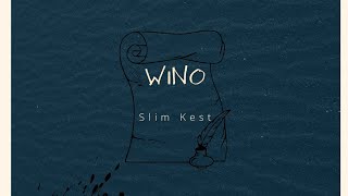 Slim Kest - WINO (Bila Ndai)