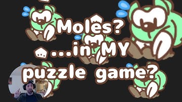 Turbo Fat Development Diary 2022-10-05: Moles? ...in MY puzzle game?