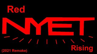 Red NYET Rising (2021 Remake)