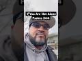 You are not alone #jesus #christian #bibleverse #shorts #faith #godisgood #jesuslovesyou #hope