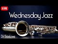 Wednesday Jazz ❤️ Smooth Jazz Music to Get You Over The Hump
