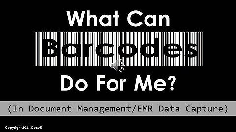 What can barcodes do for me? A look at barcodes in Document Management/EMR data capture