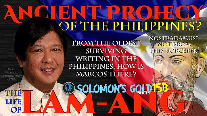 Ancient Prophecy Philippines: MARCOS Prophesied! The Life Of Lam-Ang. Solomon's Gold Series 15B