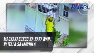 Magkakasunod Na Nakawan, Naitala Sa Maynila Tv Patrol