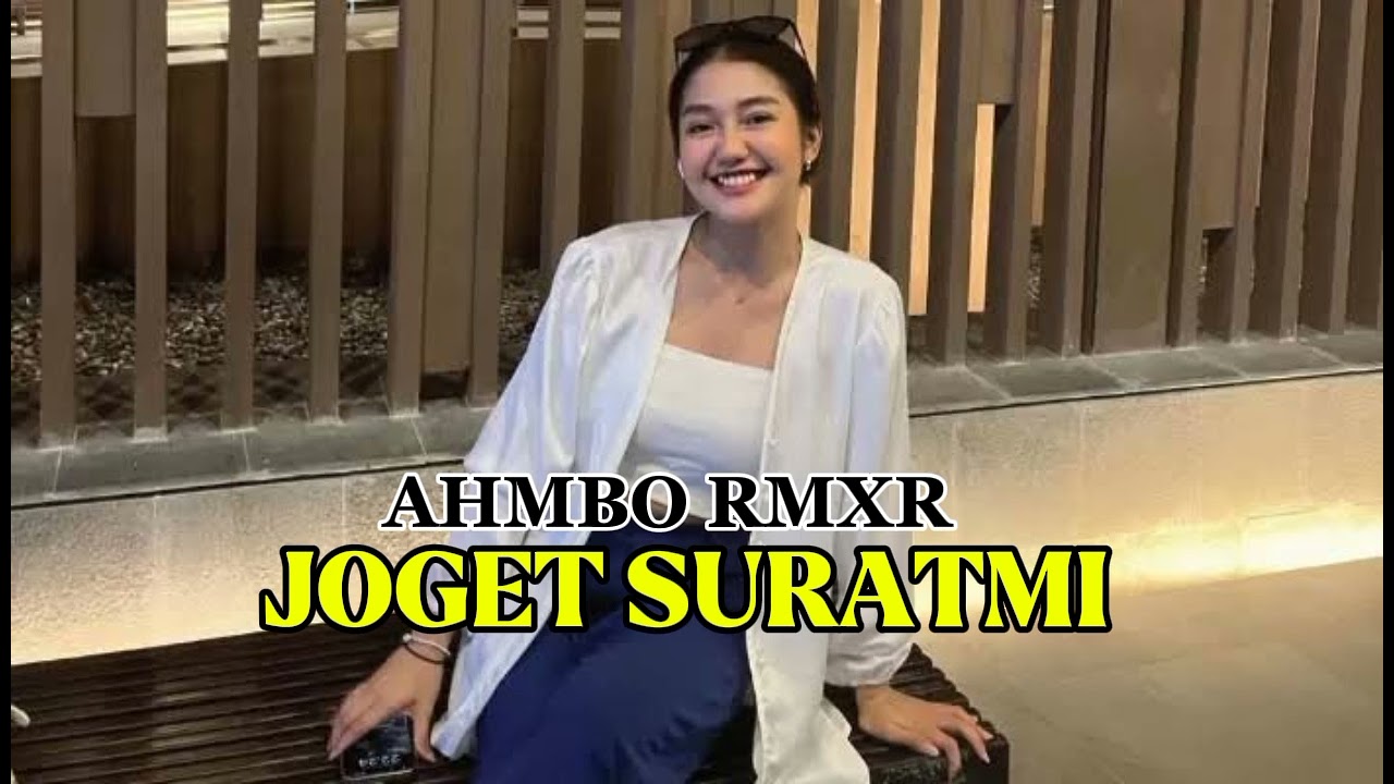 LAGU JOGET REMIX SURATMI TERBARU 2025(AHMBO RMXR)