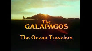 The Galapagos (Part 3 of 3) The Ocean Travelers (1986)