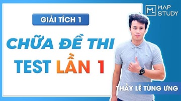 [LIVE - GIẢI TÍCH 1] CHỮA ĐỀ THI TEST LẦN 1 - THẦY LÊ TÙNG ƯNG