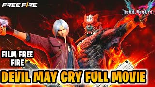 FILM FREE FIRE!! DEVIL MAY CRY X FREE FIRE FULL MOVIE!! PART 1-5!!