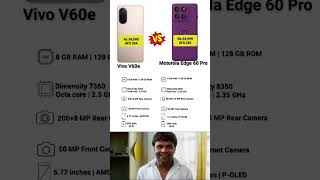 Vivo V60e Vs Motorola Edge 60 Pro 5G #smartphone #shorts #foryou