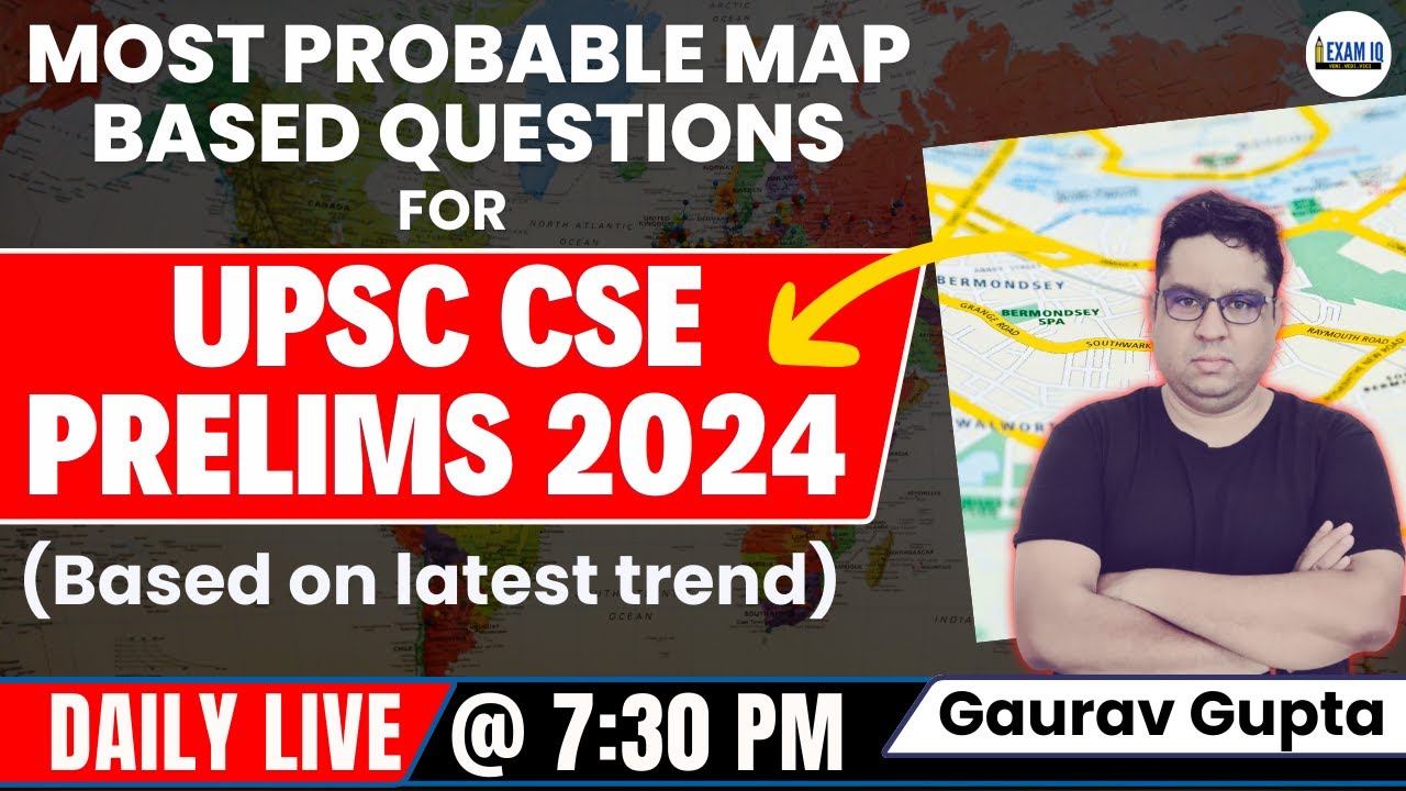 UPSC Prelims 2024 most probable Mapping Ques by Gaurav Sir Set 6 # ...