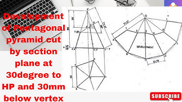 Development of Pentagonal pyramid cut by section plane at 30degree to HP and 30mm below vertex