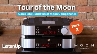Tour of the Moon Part 2 | Moon 680D, 610LP, 740P, 860A V2