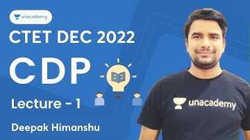 CDP | Lecture - 1 | CTET DEC 2022 | Deepak Himanshu | Unacademy Shiksha