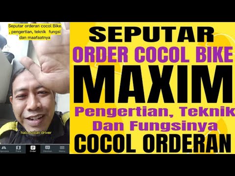 Seputar order cocolan bike maxim driver , pengertian, teknik, dan fungsinya !