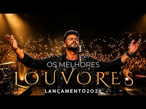 Os Melhores Louvores Gospel 2026 | Adoração que Toca a Alma