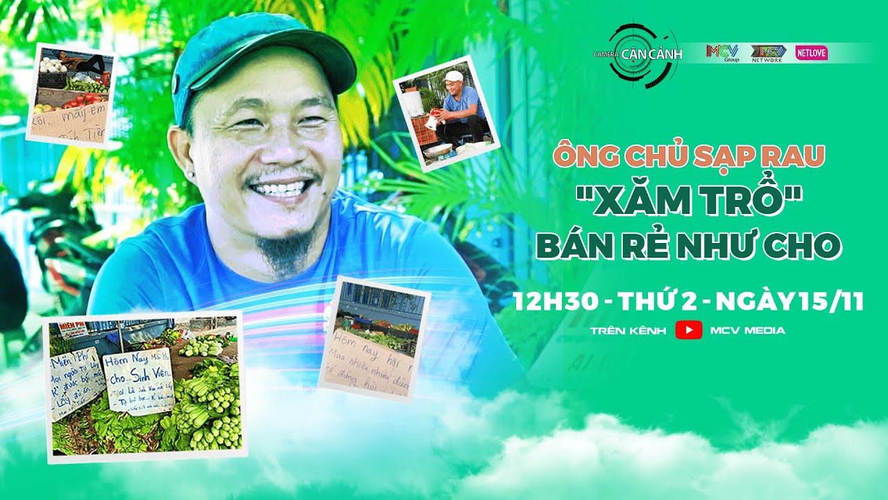 Camera Cận Cảnh #13 I Anh Minh Râu xăm trổ - Ông chủ sạp rau 'bị chửi ...