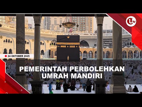 PEMERINTAH RESMI PERBOLEHKAN UMRAH MANDIRI, INI 5 SYARATNYA | U-NEWS