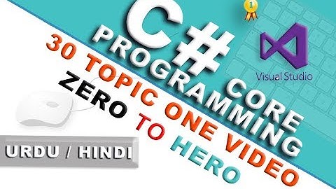 Complete C# Beginners Tutorial Zero to hero 30 Topics in Urdu vs2017 Part 1