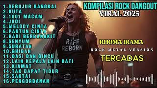 KOMPILASI ROCK DANGDUT VIRAL 2025 RHOMA IRAMA || ROCK METAL VERSION || COVER BY RIFF REBORN