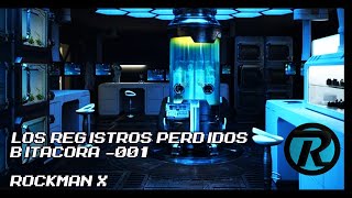 LOS REGISTROS PERDIDOS 「BITACORA #1」 ROCKMAN X 【PRECUELA】