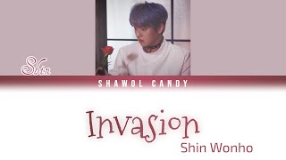 Shin Wonho (신원호) - Invasion Lyrics (Color Coded Lyrics Eng/Rom/Han)
