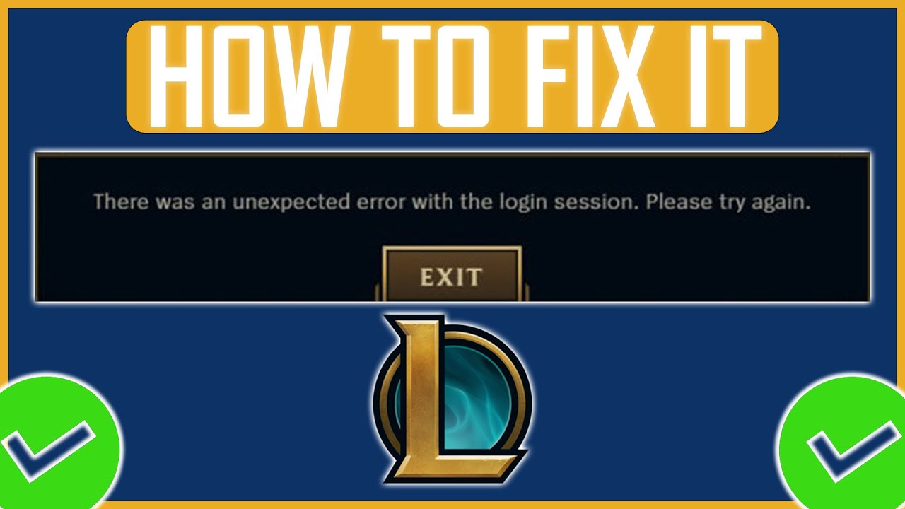 FIX] Unexpected Error With Login Session in League of Legends