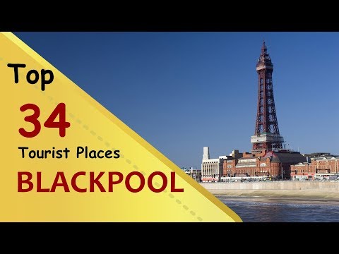"BLACKPOOL" Top 34 Tourist Places | Blackpool Tourism | ENGLAND