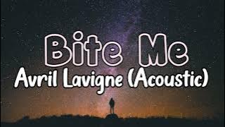 Bite Me - Avril Lavigne ( Acoustic) #lyrics