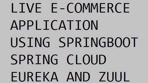 micro services tutorial for beginners live ecommerce application using spring boot eureka zuul