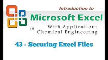 Excel for Chemical Engineers | 43 | Securing Excel files (in English)