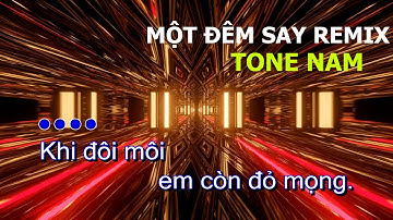 Karaoke Một Đêm Say Remix 2021 // Tone Nam //