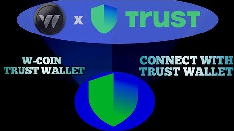 Connect Your wallet | W-Coin × Trust wallet