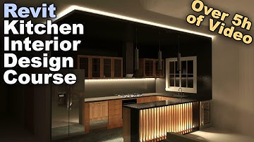 Revit Kitchen Interior Design Course - Over 5h of Video