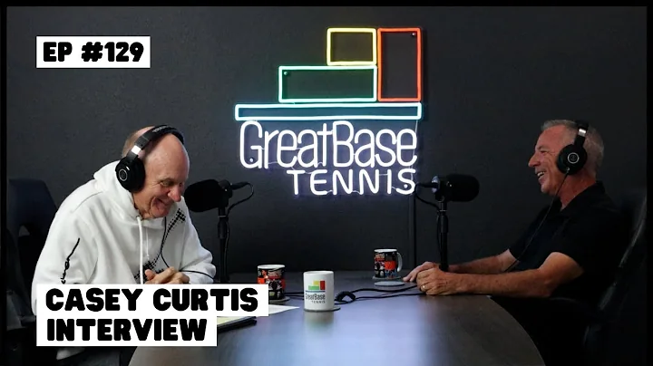 The GreatBase Tennis Podcast Episode 129 - CASEY C...