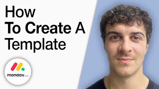 How to Create a Template in monday.com [2025 Full Guide]