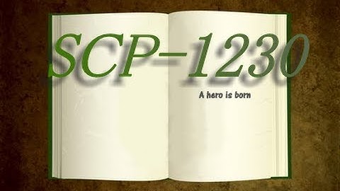 SCP-1230 "A Hero is Born" - (Dr. Cool/ Class Safe)