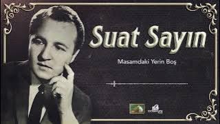 Suat Sayın - Masamdaki Yerin Boş (1972)