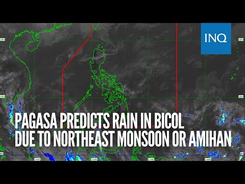 Pagasa predicts rain in Bicol due to northeast monsoon or amihan