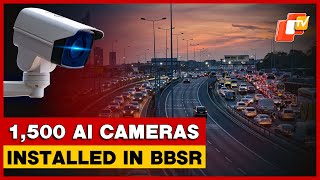 1500 AI Cameras To Boost Security & Traffic Management In Bhubaneswar | OTV