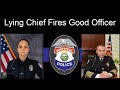 Lying Chief Fires Good Officer